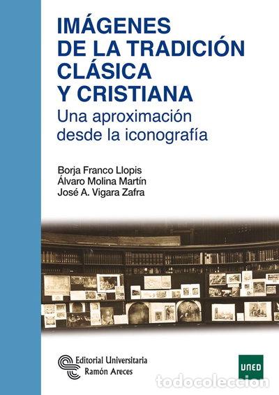 Libri di seconda mano: Im&aacute;genes de la tradici&oacute;n cl&aacute;sica y cristiana- 9788499612720