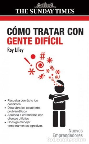 Libros: C&oacute;mo tratar con gente dif&iacute;cil- 9788474329179