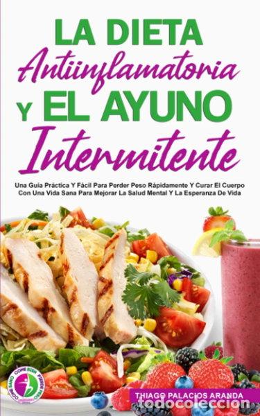 Libros: La dieta antiinflamatoria y el ayuno intermitente- 9798693195400