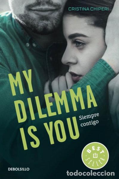 Livros em segunda m&atilde;o: My Dilemma Is You. Siempre Contigo- 9788466338011
