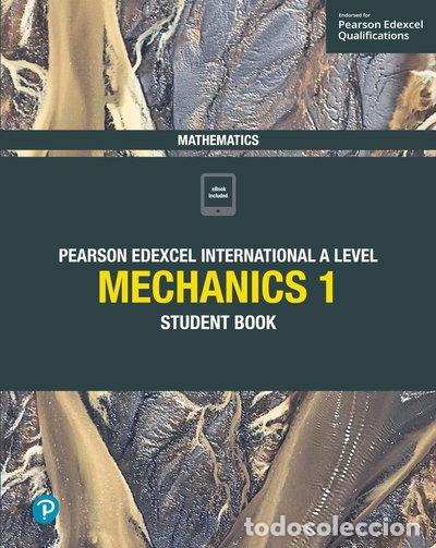 Libros: Edexcel International A Level Mathematics Mechanics 1 Student Book- 9781292244679