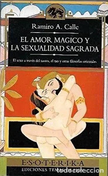 Libros: El amor m&aacute;gico y la sexualidad sagrada- 9788478803064