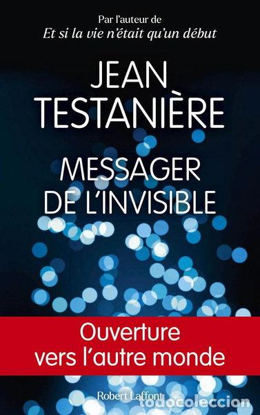 Libros: Messager de l'invisible: Ouverture vers l'autre monde- 9782221274934