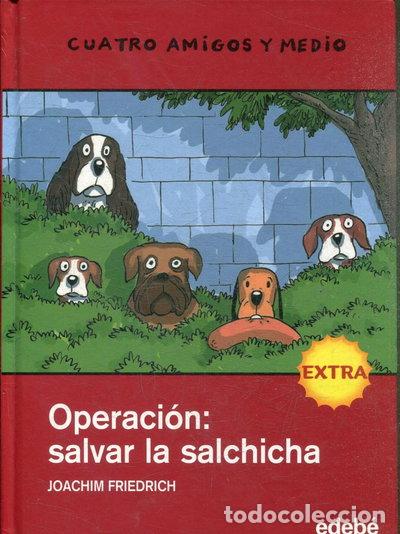 Libros: Operaci&oacute;n: salvar la salchicha- 9788423697885