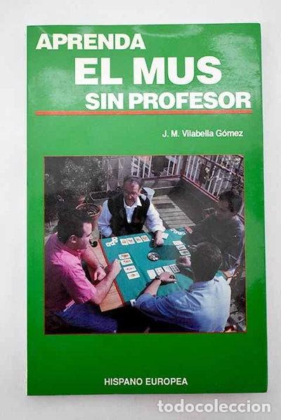 Libros: Aprenda el mus sin profesor- 9788425507533