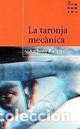 Libros: La taronja mec&agrave;nica- 9788484372400