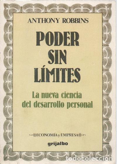 Libros: Poder sin l&iacute;mites: La nueva ciencia del desarrollo personal- 9788425319501