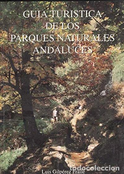 Libros: Gu&iacute;a tur&iacute;stica de los parques naturales andaluces- 9788479550325