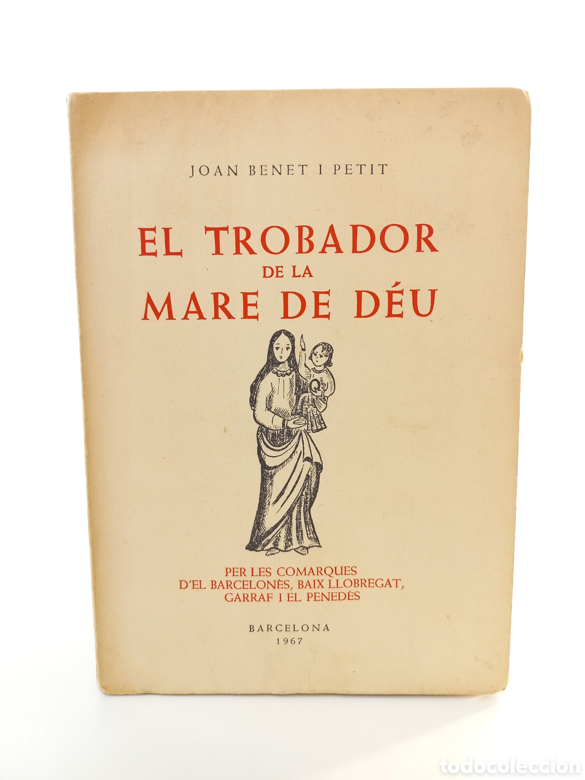 Libros: El trobador de la Mare de D&eacute;u. Joan Benet i Petit. 1967. Dedicado autor. Dedicatoria autor. Catal&aacute;n.