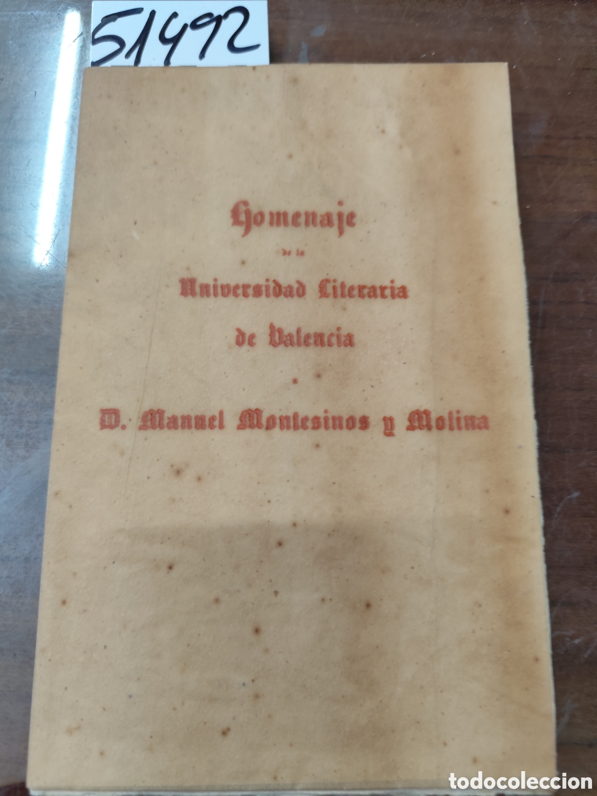 Libros: HOMENAJE DE LA UNIVERSIDAD LITERARIA DE VALENCIA A D. MANUEL MONTESINOS Y MOLINA. 1&ordf; Edici&oacute;n. A&ntilde;o 1