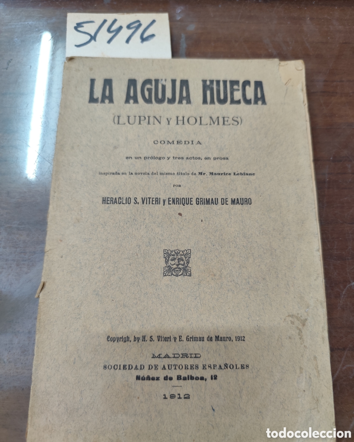 Libros: LA AGUJA HUECA. Lupin y Holmes. Comedia en un pr&oacute;logo y tres actos,en prosa. 1&ordf; Edici&oacute;n. A&ntilde;o 1912 -