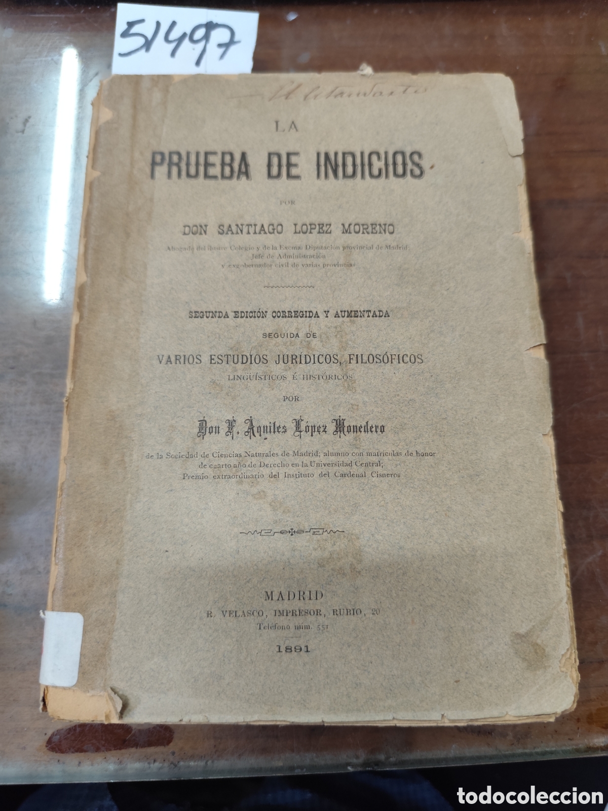 Libros: LA PRUEBA DE INDICIOS. Dedicatoria autografa del autor. A&ntilde;o 1891 - LOPEZ MORENO,Santiago