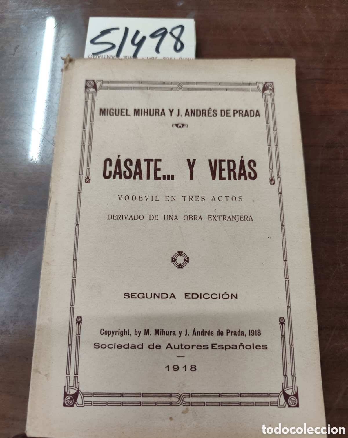 Libros: CASATE ... Y VERAS. Vodevil en tres actos derivado de una obra extranjera. A&ntilde;o 1923 - MIHURA,Miguel