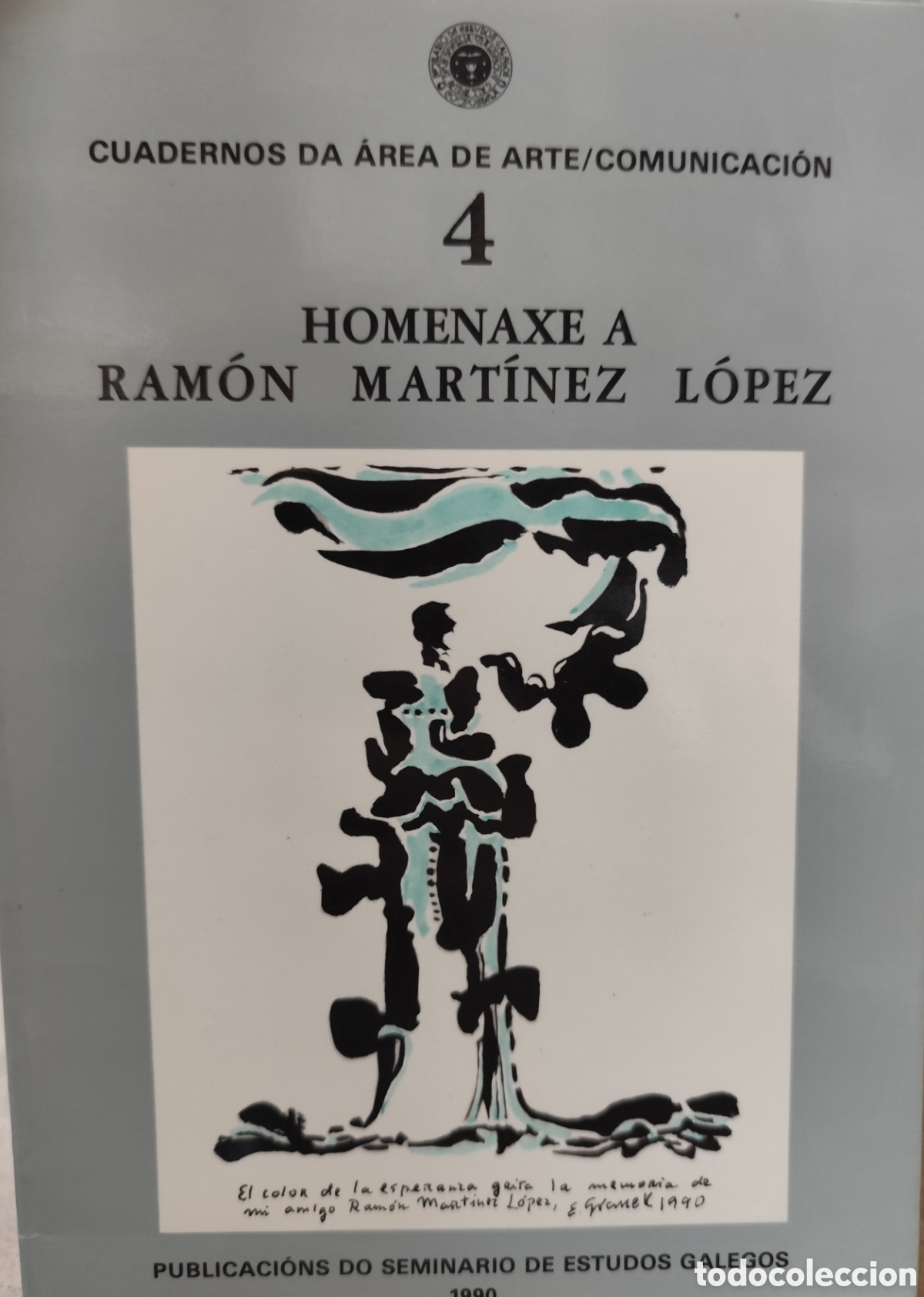 Libros: HOMENAXE A RAMON MARTINEZ LOPEZ. Cuadernos da &aacute;rea de arte/comunicaci&oacute;n. Galicia