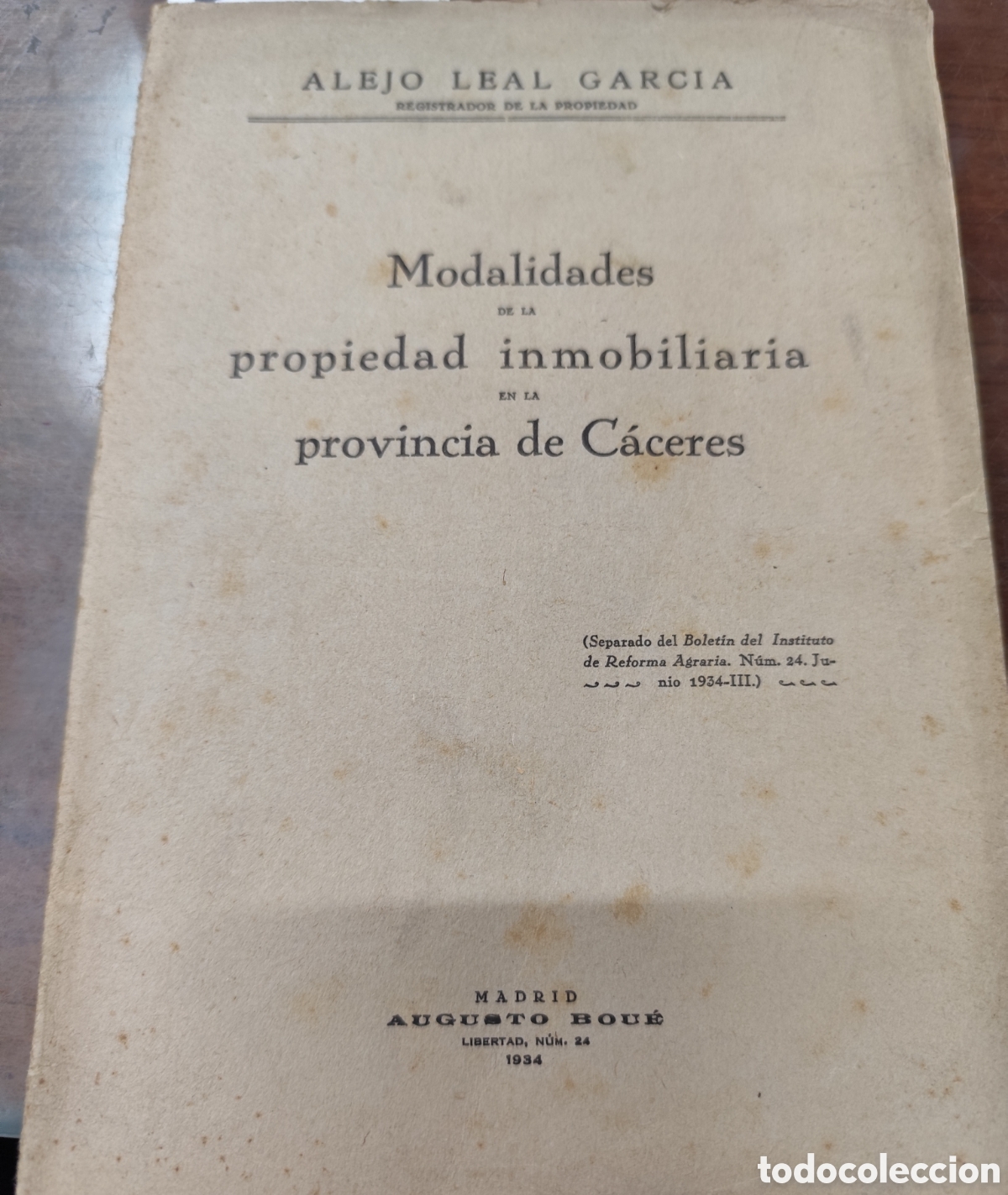 Libros: MODALIDADES DE LA PROPIEDAD INMOBILIARIA EN LA PROVINCIA DE CACERES. 1&ordf; Edici&oacute;n. A&ntilde;o 1934 - LEAL GAR