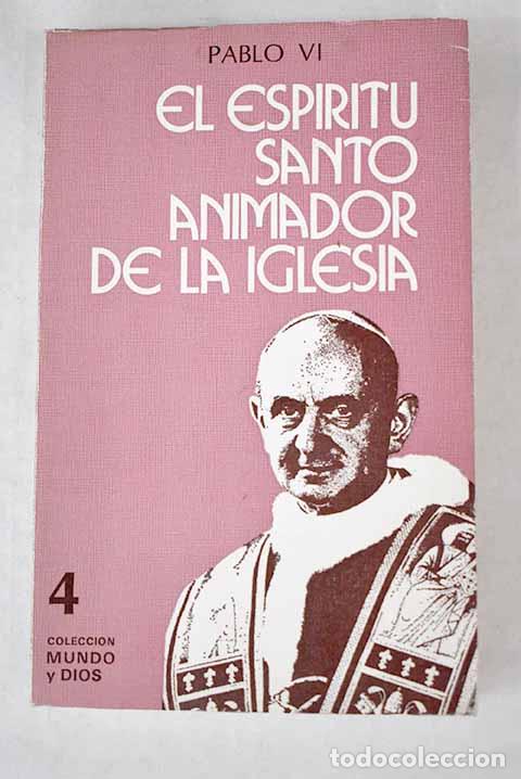 Libros: El Esp&iacute;ritu Santo animador de la iglesia.- Pablo VI