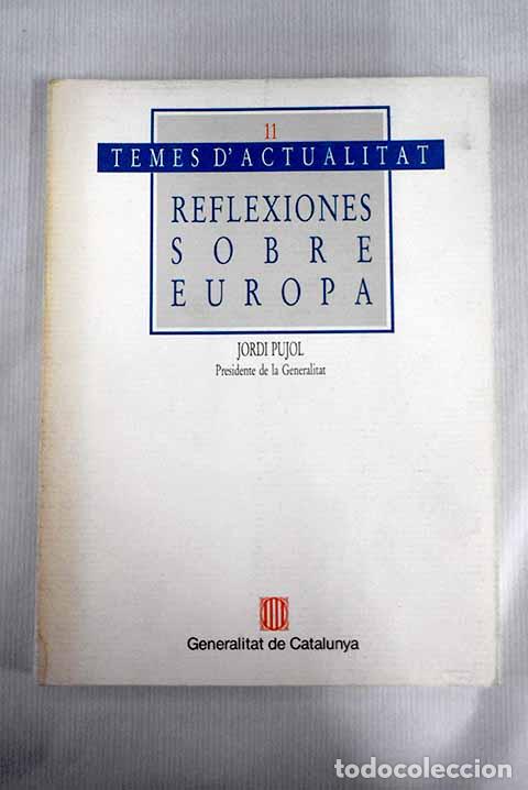Libros: Reflexiones sobre Europa.- Pujol, Jordi