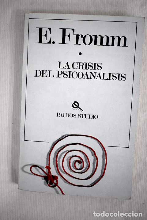 Libros: La crisis del psicoan&aacute;lisis.- Fromm, Erich