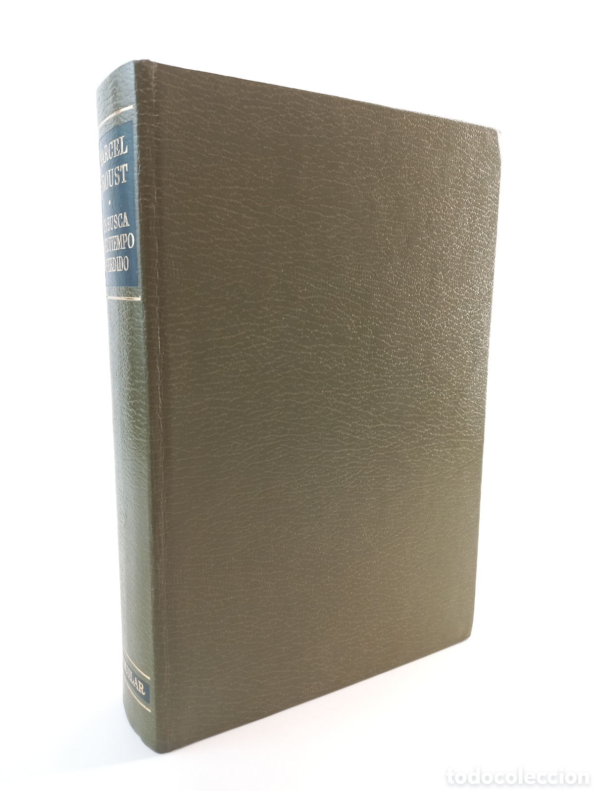 Libros: En busca del tiempo perdido I. Marcel Proust. Aguilar, colecci&oacute;n Autores Modernos, 1981.
