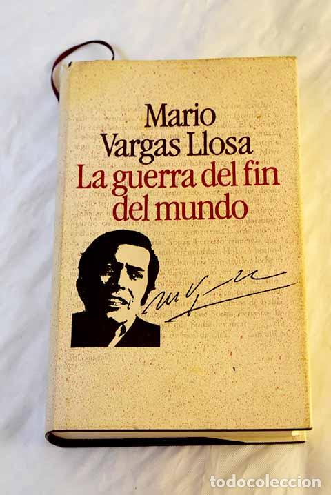 Libros: La guerra del f&iacute;n del mundo.- Vargas Llosa, Mario