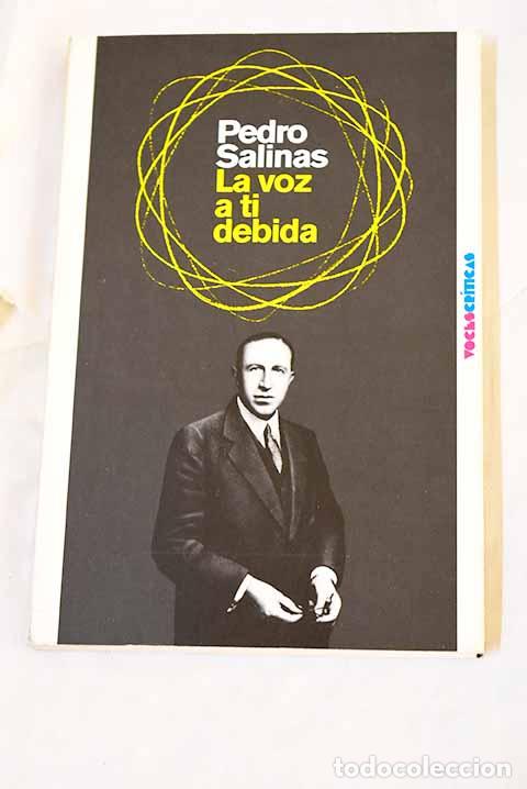 Libri di seconda mano: La voz a ti debida: Salinas, Pedro.- Salinas, Pedro