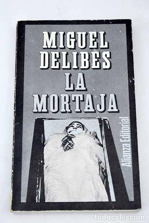 Libri di seconda mano: La mortaja: Delibes, Miguel.- Delibes, Miguel
