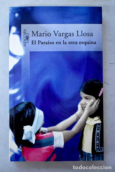 Libros: El para&iacute;so en la otra esquina.- Vargas Llosa, Mario