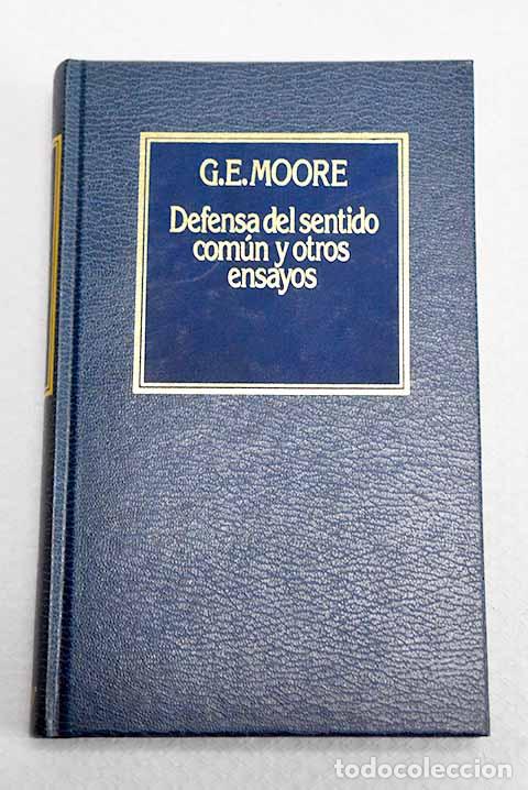 Libros: Defensa del sentido com&uacute;n y otros ensayos.- Moore, George Edward