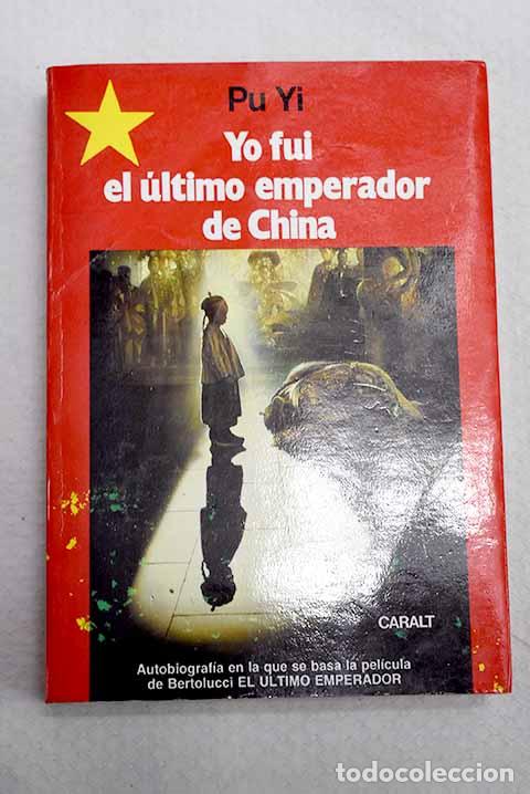 B&uuml;cher: Yo fui el &uacute;ltimo emperador de China.- Pu Yi
