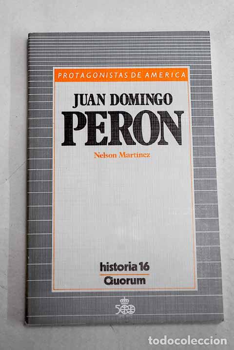B&uuml;cher: Juan Domingo Per&oacute;n: Mart&iacute;nez D&iacute;az, Nelson.- Mart&iacute;nez D&iacute;az, Nelson