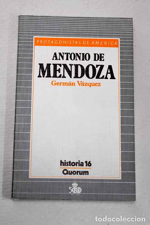 books: Antonio de Mendoza: V&aacute;zquez, Germ&aacute;n.- V&aacute;zquez, Germ&aacute;n