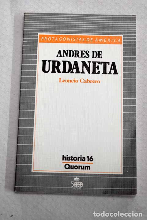 Libros: Andr&eacute;s de Urdaneta: Cabrero, Leoncio.- Cabrero, Leoncio