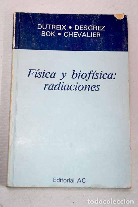 Libros: F&iacute;sica y biof&iacute;sica: radiaciones