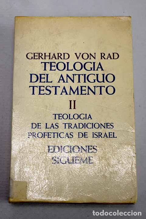 Libros: Teolog&iacute;a del Antiguo Testamento, tomo II.- Rad, Gerhard von
