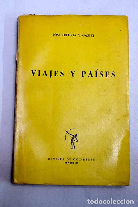 Libros: Viajes y pa&iacute;ses: Ortega y Gasset, Jos&eacute;.- Ortega y Gasset, Jos&eacute;