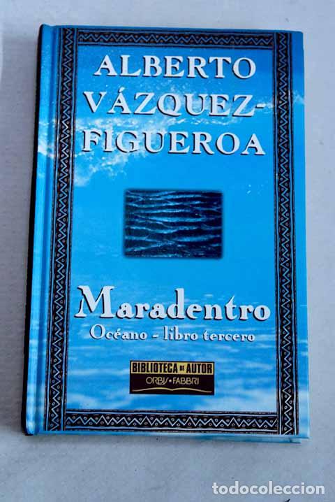 Libros: Maradentro: Oc&eacute;ano, libro tercero.- V&aacute;zquez-Figueroa, Alberto