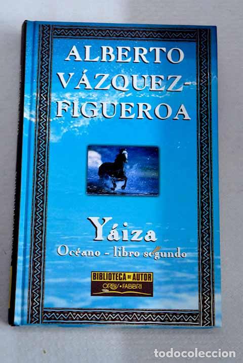 Libros: Y&aacute;iza: V&aacute;zquez-Figueroa, Alberto.- V&aacute;zquez-Figueroa, Alberto