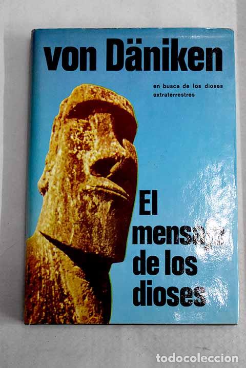 Libri di seconda mano: El mensaje de los dioses.- Daniken, Erich von