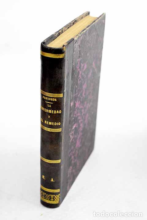 Libros: La enfermedad y el remedio.- Fresneda, Mariano de