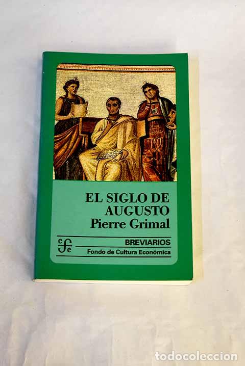 Libros: El siglo de Augusto: Grimal, Pierre.- Grimal, Pierre