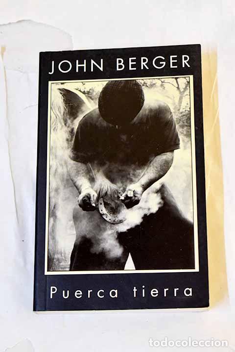 Libros: Puerca tierra: Berger, John.- Berger, John