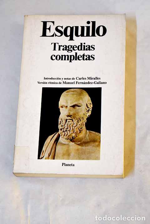 Libros: Tragedias completas: Esquilo.- Esquilo