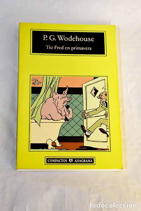 Libros: T&iacute;o Fred en primavera.- Wodehouse, P. G.