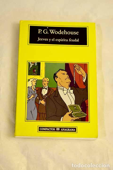 Libros: Jeeves y el esp&iacute;ritu feudal.- Wodehouse, P. G.