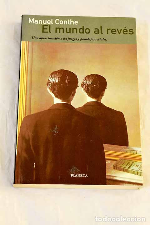 books: El mundo al rev&eacute;s: Conthe, Manuel.- Conthe, Manuel
