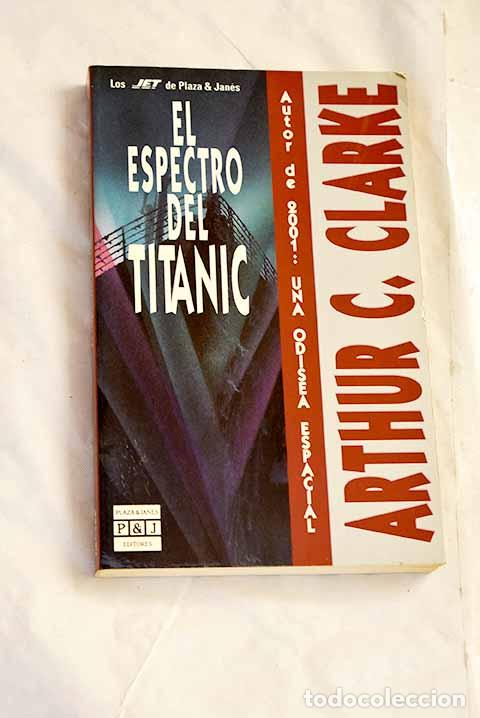 Libros: El espectro del Titanic.- Clarke, Arthur Charles