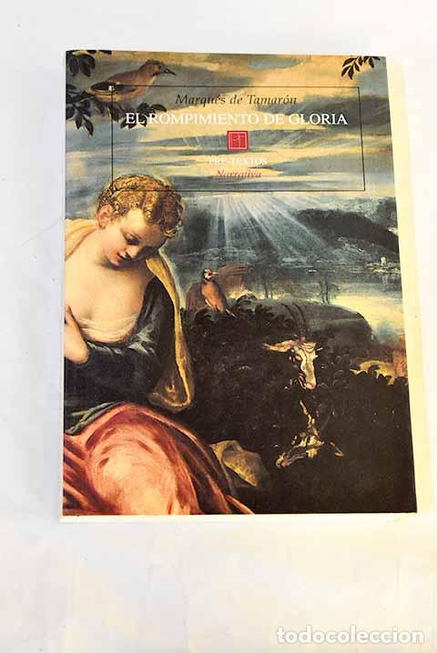 B&uuml;cher: El rompimiento de Gloria.- Tamar&oacute;n, Santiago de Mora-Figueroa