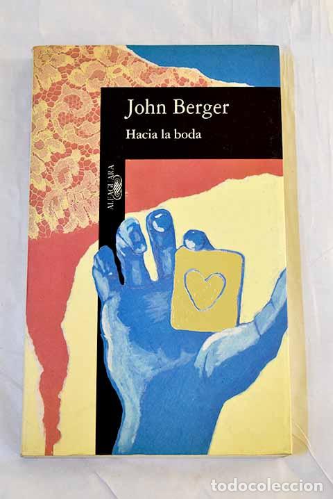 B&uuml;cher: Hacia la boda: Berger, John.- Berger, John