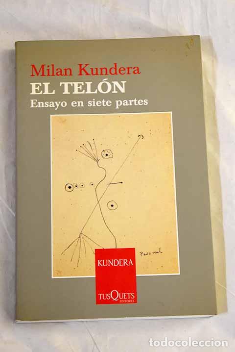 B&uuml;cher: El tel&oacute;n: ensayo en siete partes.- Kundera, Milan