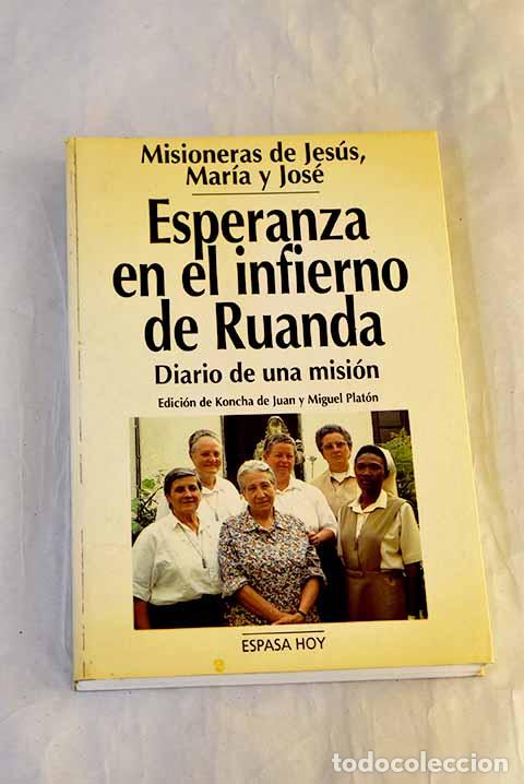 B&uuml;cher: Esperanza en el infierno de Ruanda: diario de una misi&oacute;n